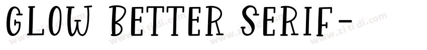Glow Better Serif字体转换